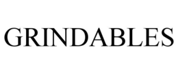 GRINDABLES trademark