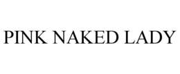 PINK NAKED LADY trademark