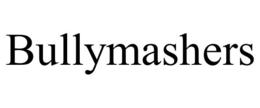 BULLYMASHERS trademark