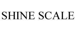 SHINE SCALE trademark