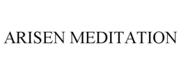 ARISEN MEDITATION trademark