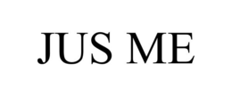 JUS ME trademark