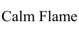 CALM FLAME trademark