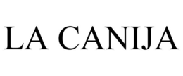 LA CANIJA trademark