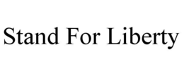 STAND FOR LIBERTY trademark