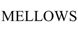 MELLOWS trademark