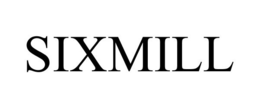 SIXMILL trademark