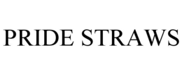 PRIDE STRAWS trademark