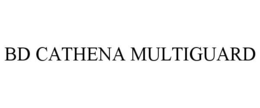 BD CATHENA MULTIGUARD trademark