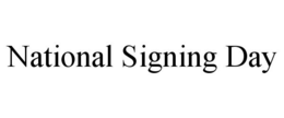 NATIONAL SIGNING DAY trademark