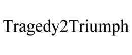TRAGEDY2TRIUMPH trademark