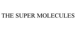 THE SUPER MOLECULES trademark
