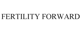 FERTILITY FORWARD trademark