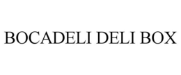 BOCADELI DELI BOX trademark