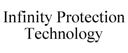 INFINITY PROTECTION TECHNOLOGY trademark