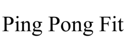 PING PONG FIT trademark