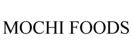 MOCHI FOODS trademark