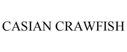 CASIAN CRAWFISH trademark