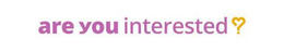 ARE YOU INTERESTED? trademark