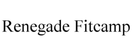 RENEGADE FITCAMP trademark