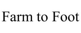 FARM TO FOOT trademark