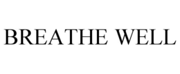 BREATHE WELL trademark