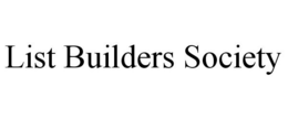 LIST BUILDERS SOCIETY trademark