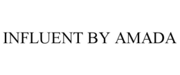 INFLUENT BY AMADA trademark