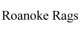 ROANOKE RAGS trademark