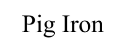 PIG IRON trademark