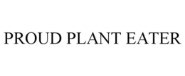 PROUD PLANT EATER trademark