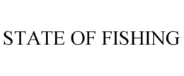 STATE OF FISHING trademark