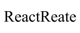 REACTREATE trademark
