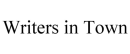 WRITERS IN TOWN trademark