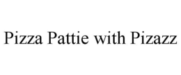 PIZZA PATTIE WITH PIZAZZ trademark