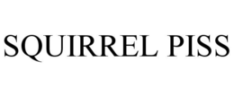 SQUIRREL PISS trademark