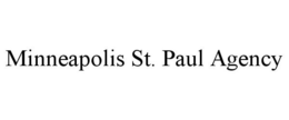 MINNEAPOLIS ST. PAUL AGENCY trademark