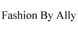 FASHION BY ALLY trademark