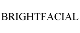 BRIGHTFACIAL trademark