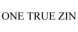 ONE TRUE ZIN trademark