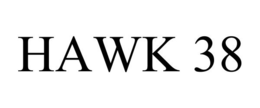 HAWK 38 trademark