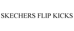 SKECHERS FLIP KICKS trademark