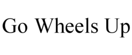 GO WHEELS UP trademark