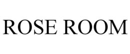 ROSE ROOM trademark