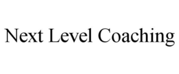 NEXT LEVEL COACHING trademark