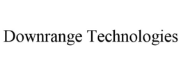 DOWNRANGE TECHNOLOGIES trademark