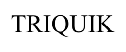 TRIQUIK trademark