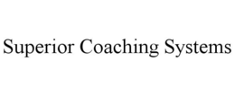 SUPERIOR COACHING SYSTEMS trademark