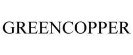 GREENCOPPER trademark