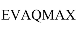 EVAQMAX trademark